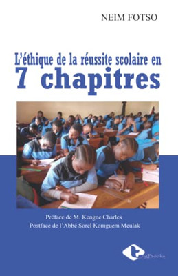 L'Éthique De La Réussite Scolaire En 7 Chapitres
