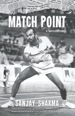 Match Point: A Shuttler'S Story