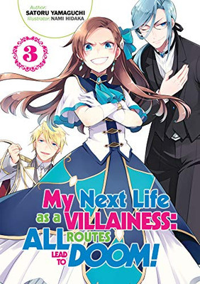 My Next Life as a Villainess: All Routes Lead to Doom! Volume 3 (My Next Life as a Villainess: All Routes Lead to Doom! (Light Novel) (3))