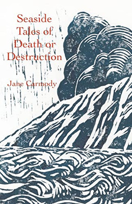 Seaside Tales Of Death Or Destruction