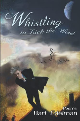 Whistling To Trick The Wind