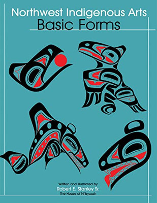Northwest Native Arts : Basic Forms