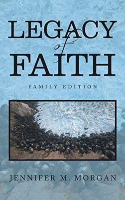 Legacy Of Faith : Family Edition - 9781664249912