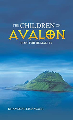 The Children Of Avalon : Hope For Humanity - 9781982277826