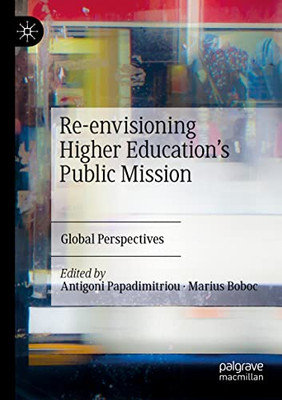 Re-Envisioning Higher EducationS Public Mission : Global Perspectives