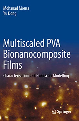 Multiscaled Pva Bionanocomposite Films : Characterisation And Nanoscale Modelling