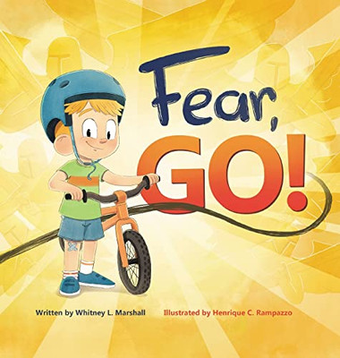 Fear, Go! : A Little Boy'S Journey Of Conquering Fear With Guidance From The Holy Spirit - 9781662920059