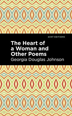 The Heart Of A Woman And Other Poems