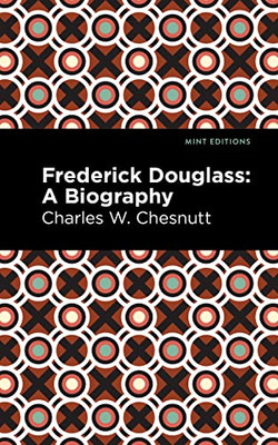 Frederick Douglass : A Biography