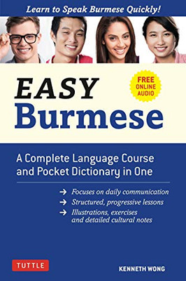 Easy Burmese: A Complete Language Course and Pocket Dictionary in One (Fully Romanized, Free Online Audio and English-Burmese and Burmese-English Dictionary) (Easy Language Series)