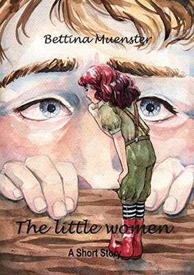 The Little Women : A Short Story