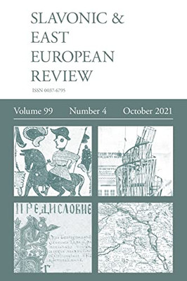 Slavonic & East European Review (99: 4) October 2021