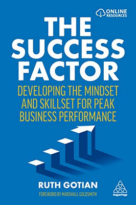 The Success Factor : Developing The Mindset And Skillset For Peak Business Performance - 9781398602298