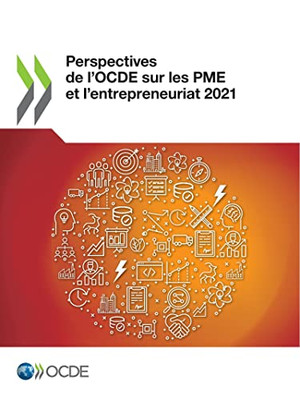 Perspectives De L'Ocde Sur Les Pme Et L'Entrepreneuriat 2021