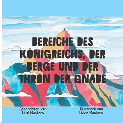 Bereiche Des Königreichs, Der Berge Und Der Thron Der Gnade