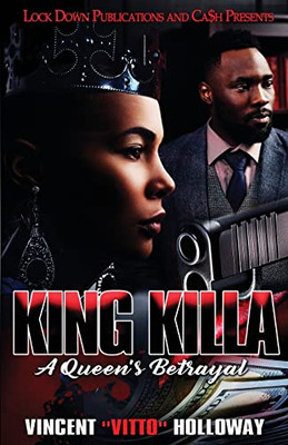 King Killa : A Queen'S Betrayal