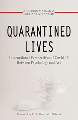 Quarantined Lives : International Perspectives Of Covid-19 Between Psychology And Art