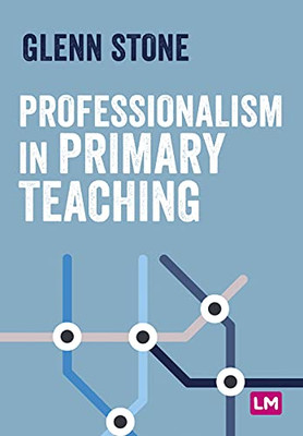 Professionalism In Primary Teaching - 9781529761092