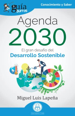 Guíaburros: Agenda 2030: El Gran Desafío Del Desarrollo Sostenible