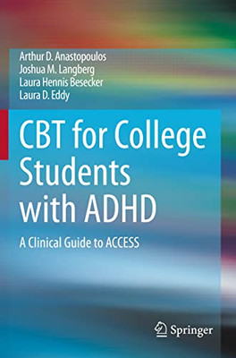 Cbt For College Students With Adhd : A Clinical Guide To Access