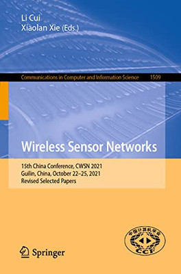 Wireless Sensor Networks : 15Th China Conference, Cwsn 2021, Guilin, China, October 2225, 2021, Revised Selected Papers