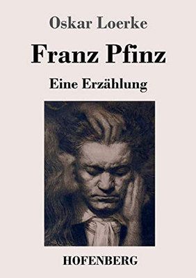 Franz Pfinz : Eine Erzählung