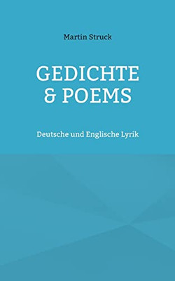 Gedichte & Poems : Deutsche Und Englische Lyrik