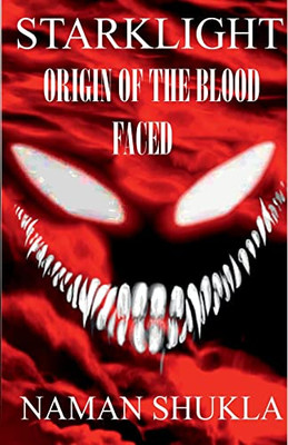 Starklight : Origin Of The Blood Faced