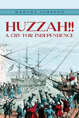 Huzzah!! : A Cry For Independence