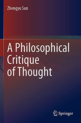 A Philosophical Critique Of Thought