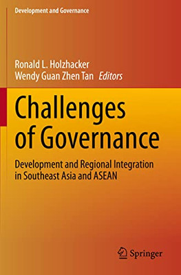 Challenges Of Governance : Development And Regional Integration In Southeast Asia And Asean