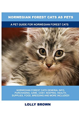 Norwegian Forest Cats As Pets : A Pet Guide For Norwegian Forest Cats