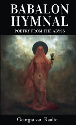 Babalon Hymnal : Poetry From The Abyss