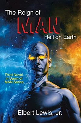 The Reign Of Man : Hell On Earth
