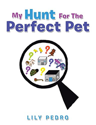 My Hunt For The Perfect Pet