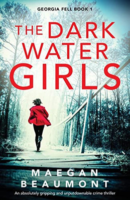 The Darkwater Girls: An Absolutely Gripping And Unputdownable Crime Thriller