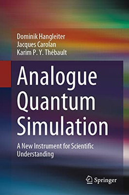Analogue Quantum Simulation : A New Instrument For Scientific Understanding