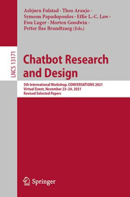 Chatbot Research And Design : 5Th International Workshop, Conversations 2021, Virtual Event, November 2324, 2021, Revised Selected Papers