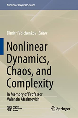 Nonlinear Dynamics, Chaos, And Complexity : In Memory Of Professor Valentin Afraimovich