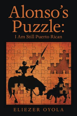 Alonso'S Puzzle: I Am Still Puerto Rican - 9781506539300