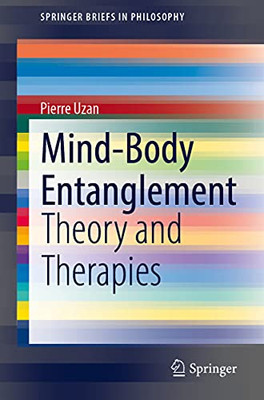 Mind-Body Entanglement : Theory And Therapies