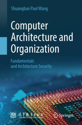 Computer Architecture And Organization : Fundamentals And Architecture Security