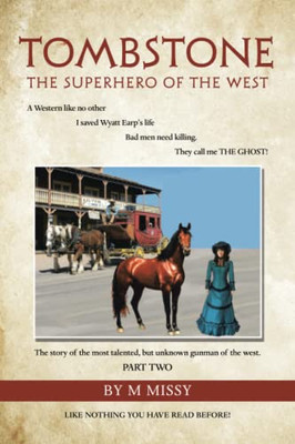 Tombstone : The Superhero Of The West Part Two