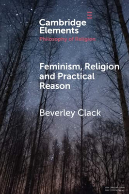 Feminism, Religion And Practical Reason