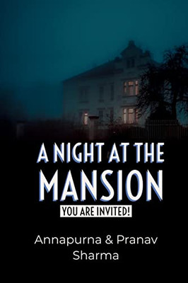 A Night At The Mansion : You Are Invited!