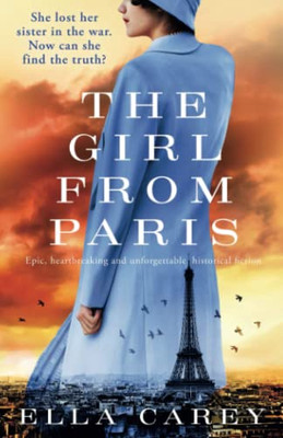 Girl From Paris : Epic, Heartbreaking And Unforgettable Historical Fiction