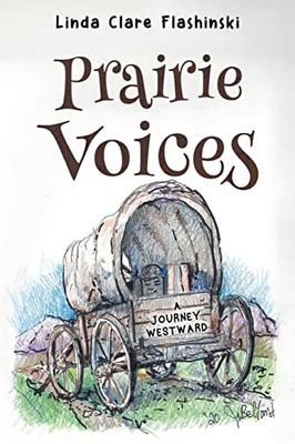 Prairie Voices : A Journey Westward