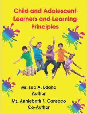 Child And Adolescent Learners And Learning Principles
