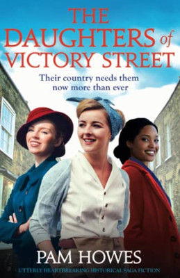 Daughters Of Victory Street : Utterly Heartbreaking Historical Saga Fiction