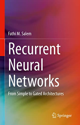 Recurrent Neural Networks : From Simple To Gated Architectures